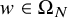 w element of normal upper Omega Subscript upper N