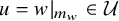 u equals w vertical bar Subscript m Sub Subscript w Subscript Baseline element of script upper U