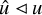 ModifyingAbove u With caret normal subgroup of u