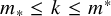 m Subscript asterisk Baseline less than or equals k less than or equals m Superscript asterisk