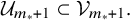 script upper U Subscript m Sub Subscript asterisk Subscript plus 1 Baseline subset of script upper V Subscript m Sub Subscript asterisk Subscript plus 1 Baseline period