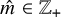 ModifyingAbove m With caret element of double struck upper Z Subscript plus