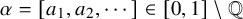 alpha equals left bracket a 1 comma a 2 comma midline horizontal ellipsis right bracket element of left bracket 0 comma 1 right bracket minus double struck upper Q