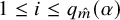 1 less than or equals i less than or equals q Subscript ModifyingAbove m With caret Baseline left parenthesis alpha right parenthesis