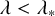 lamda less than lamda Subscript asterisk