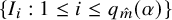 StartSet upper I Subscript i Baseline colon 1 less than or equals i less than or equals q Subscript ModifyingAbove m With caret Baseline left parenthesis alpha right parenthesis EndSet