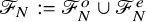 script upper F Subscript upper N Baseline colon equals script upper F Subscript upper N Superscript o union script upper F Subscript upper N Superscript e