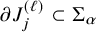 partial differential upper J Subscript j Superscript left parenthesis script l right parenthesis Baseline subset of normal upper Sigma Subscript alpha