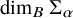 dimension Subscript upper B Baseline normal upper Sigma Subscript alpha