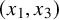 left parenthesis x 1 comma x 3 right parenthesis