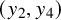left parenthesis y 2 comma y 4 right parenthesis