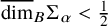 ModifyingAbove dimension With quotation dash Subscript upper B Baseline normal upper Sigma Subscript alpha Baseline less than one half