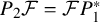 upper P 2 script upper F equals script upper F upper P 1 Superscript asterisk