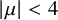 StartAbsoluteValue mu EndAbsoluteValue less than 4