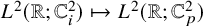 upper L squared left parenthesis double struck upper R semicolon double struck upper C Subscript i Superscript 2 Baseline right parenthesis right arrow from bar upper L squared left parenthesis double struck upper R semicolon double struck upper C Subscript p Superscript 2 Baseline right parenthesis