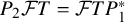 upper P 2 script upper F upper T equals script upper F upper T upper P 1 Superscript asterisk