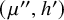 left parenthesis mu double prime comma h Superscript prime Baseline right parenthesis