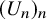 left parenthesis upper U Subscript n Baseline right parenthesis Subscript n