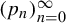 left parenthesis p Subscript n Baseline right parenthesis Subscript n equals 0 Superscript infinity