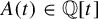 upper A left parenthesis t right parenthesis element of double struck upper Q left bracket t right bracket