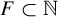 upper F subset of double struck upper N