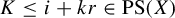 upper K less than or equals i plus k r element of upper P upper S left parenthesis upper X right parenthesis
