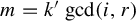 m equals k prime gcd left parenthesis i comma r right parenthesis