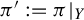 pi prime colon equals pi vertical bar Subscript upper Y Baseline