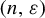 left parenthesis n comma epsilon right parenthesis