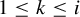 1 less than or equals k less than or equals i