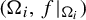 left parenthesis normal upper Omega Subscript i Baseline comma f vertical bar Subscript normal upper Omega Sub Subscript i Subscript Baseline right parenthesis