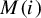 upper M left parenthesis i right parenthesis