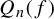 upper Q Subscript n Baseline left parenthesis f right parenthesis