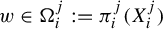 w element of normal upper Omega Subscript i Superscript j colon equals pi Subscript i Superscript j Baseline left parenthesis upper X Subscript i Superscript j Baseline right parenthesis
