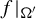 f vertical bar Subscript normal upper Omega prime Baseline