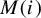 upper M left parenthesis i right parenthesis