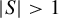 StartAbsoluteValue upper S EndAbsoluteValue greater than 1