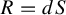upper R equals d upper S