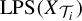 upper L upper P upper S left parenthesis upper X Subscript script upper T Sub Subscript i Subscript Baseline right parenthesis