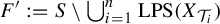 upper F prime colon equals upper S minus union Underscript i equals 1 Overscript n Endscripts upper L upper P upper S left parenthesis upper X Subscript script upper T Sub Subscript i Subscript Baseline right parenthesis