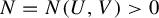 upper N equals upper N left parenthesis upper U comma upper V right parenthesis greater than 0
