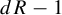 d upper R minus 1