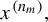 x Superscript left parenthesis n Super Subscript m Superscript right parenthesis Baseline comma