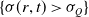 left brace sigma left parenthesis r comma t right parenthesis greater than sigma Subscript upper Q Baseline right brace