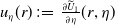 u Subscript eta Baseline left parenthesis r right parenthesis colon equals StartFraction partial differential upper U overtilde Subscript 1 Baseline Over partial differential eta EndFraction left parenthesis r comma eta right parenthesis