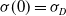 sigma left parenthesis 0 right parenthesis equals sigma Subscript upper D