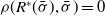 rho left parenthesis upper R Superscript asterisk Baseline left parenthesis sigma overbar right parenthesis comma sigma overbar right parenthesis equals 0