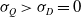 sigma Subscript upper Q Baseline greater than sigma Subscript upper D Baseline equals 0