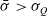 sigma overbar greater than sigma Subscript upper Q
