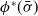 phi Superscript asterisk Baseline left parenthesis sigma overbar right parenthesis